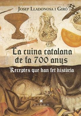 CUINA CATALANA DE FA 700 ANYS, LA | 9788419474902 | LLADONOSA I GIRÓ, JOSEP | Llibreria Huch - Llibreria online de Berga 