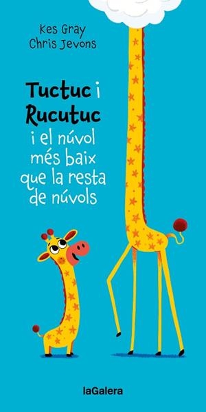 TUCTUC I RUCUTUC I EL NÚVOL MÉS BAIX QUE LA RESTA DE NÚVOLS | 9788424675929 | GRAY, KES | Llibreria Huch - Llibreria online de Berga 