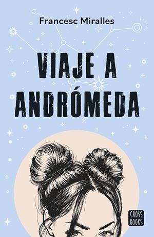 VIAJE A ANDRÓMEDA | 9788408297789 | MIRALLES, FRANCESC | Llibreria Huch - Llibreria online de Berga 