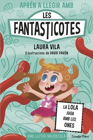 APRÈN A LLEGIR AMB LES FANTASTICOTES 13. LA LOLA JUGA AMB LES ONES | 9791387782153 | VILA, LAURA | Llibreria Huch - Llibreria online de Berga 