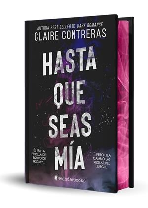 HASTA QUE SEAS MÍA (EDICIÓN ESPECIAL LIMITADA EN TAPA DURA CON CANTOS PINTADOS) | 9788410425316 | CONTRERAS, CLAIRE | Llibreria Huch - Llibreria online de Berga 