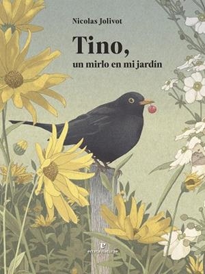 TINO, UN MIRLO EN MI JARDÍN | 9791387597160 | JOLIVOT, NICOLAS | Llibreria Huch - Llibreria online de Berga 