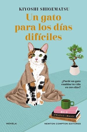 GATO PARA LOS DÍAS DIFÍCILES, UN | 9788419620941 | SHIGEMATSU, KIYOSHI | Llibreria Huch - Llibreria online de Berga 