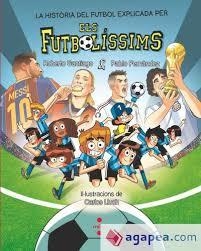 HISTÒRIA DEL FUTBOL EXPLICADA PELS FUTBOLÍSSIMS, LA | 9788466159807 | FERNÁNDEZ VÁZQUEZ, PABLO/SANTIAGO, ROBERTO | Llibreria Huch - Llibreria online de Berga 