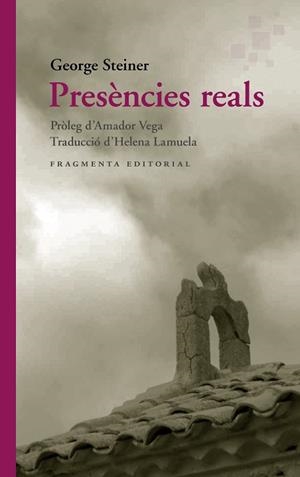 PRESÈNCIES REALS | 9788417796693 | STEINER, GEORGE | Llibreria Huch - Llibreria online de Berga 