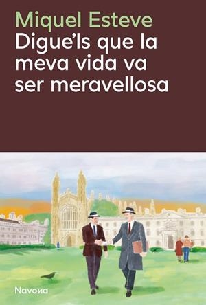 DIGUE'LS QUE LA MEVA VIDA VA SER MERAVELLOSA | 9788410180475 | ESTEVE VALLDEPÉREZ, MIQUEL | Llibreria Huch - Llibreria online de Berga 
