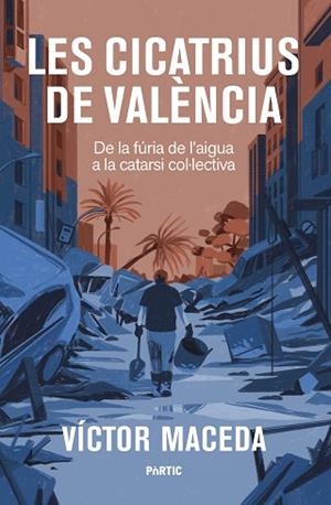 CICATRIUS DE VALÈNCIA, LES | 9788498096125 | MACEDA, VÍCTOR | Llibreria Huch - Llibreria online de Berga 