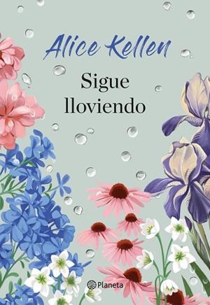 SIGUE LLOVIENDO | 9788408307976 | KELLEN, ALICE | Llibreria Huch - Llibreria online de Berga 