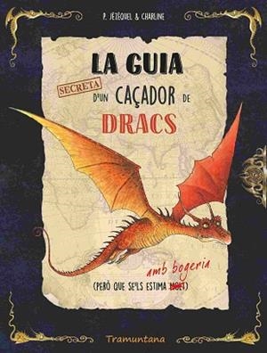 GUIA SECRETA D'UN CAÇADOR DE DRACS, LA | 9788419829436 | JÉZÉQUEL, PATRICK | Llibreria Huch - Llibreria online de Berga 