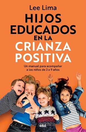 HIJOS EDUCADOS EN LA CRIANZA POSITIVA | 9788411327916 | LIMA, LEE | Llibreria Huch - Llibreria online de Berga 