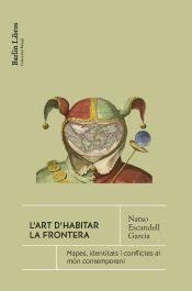L'ART D'HABITAR LA FRONTERA | 9791387687083 | ESCANDELL GARCIA, NATXO | Llibreria Huch - Llibreria online de Berga 