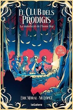 CLUB DELS PRODIGIS 2: LA MALEDICCIÓ DE L'HOME LLOP, EL | 9788424675943 | GARCIA MORAL, ERIC | Llibreria Huch - Llibreria online de Berga 