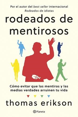 RODEADOS DE MENTIROSOS | 9788408307686 | ERIKSON, THOMAS | Llibreria Huch - Llibreria online de Berga 