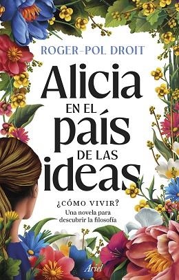 ALICIA EN EL PAÍS DE LAS IDEAS | 9788434439559 | DROIT, ROGER-POL | Llibreria Huch - Llibreria online de Berga 