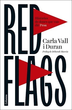 RED FLAGS | 9788466434119 | CARLA VALL DURAN | Llibreria Huch - Llibreria online de Berga 