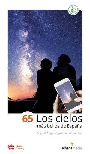 65 LOS CIELOS MÁS BELLOS DE ESPAÑA | 9788418086380 | PUGNAIRE, MIGUEL ÁNGEL/GIL, MIGUEL | Llibreria Huch - Llibreria online de Berga 