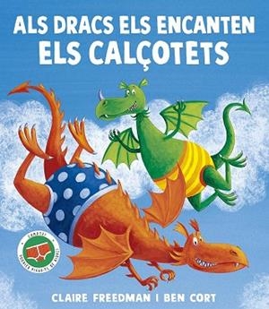 ALS DRACS ELS ENCANTEN ELS CALÇOTETS | 9788491458203 | FREEDMAN, CLAIRE | Llibreria Huch - Llibreria online de Berga 