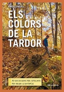 COLORS DE LA TARDOR, ELS | 9788413563985 | LONGÁS MAYAYO, JORDI | Llibreria Huch - Llibreria online de Berga 