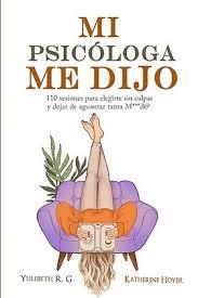 MI PSICOLOGÍA Y YO | 9786287831070 | R.G., YULIBETH/HOYER, KATHERINE | Llibreria Huch - Llibreria online de Berga 