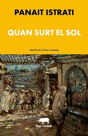 QUAN SURT EL SOL | 9788412995015 | ISTRATI, PANAÏT | Llibreria Huch - Llibreria online de Berga 