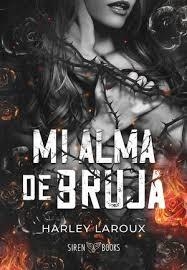 MI ALMA DE BRUJA | 9791387864019 | LAROUX, HARLEY | Llibreria Huch - Llibreria online de Berga 