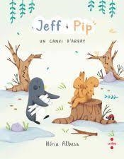 JEFF I PIP 2: UN CANVI D'ARBRE | 9788466158275 | ALBESA VALDÉS, NÚRIA | Llibreria Huch - Llibreria online de Berga 