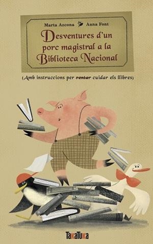 DESVENTURES D'UN PORC MAGISTRAL A LA BIBLIOTECA NACIONAL | 9788418821943 | AZCONA, MARTA | Llibreria Huch - Llibreria online de Berga 