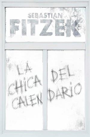CHICA DEL CALENDARIO, LA | 9788466669153 | FITZEK, SEBASTIAN | Llibreria Huch - Llibreria online de Berga 