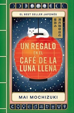 REGALO EN EL CAFÉ DE LA LUNA LLENA (EL CAFÉ DE LA LUNA LLENA 2) | 9788401036859 | MOCHIZUKI, MAI | Llibreria Huch - Llibreria online de Berga 