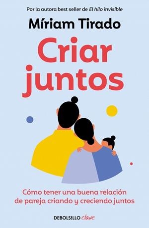 CRIAR JUNTOS | 9788466379533 | TIRADO, MÍRIAM | Llibreria Huch - Llibreria online de Berga 