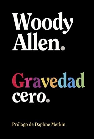 GRAVEDAD CERO | 9788413629926 | ALLEN, WOODY | Llibreria Huch - Llibreria online de Berga 