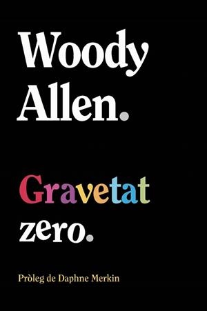 GRAVETAT ZERO | 9788411488563 | ALLEN, WOODY | Llibreria Huch - Llibreria online de Berga 