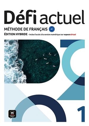DÉFI ACTUEL 1 ÉD HYBRIDE. LIVRE DE L'ÉLÈVE | 9788411571517 | CHAHI, FATIHA/DENYER, MONIQUE/GLOANEC, AUDREY/FOUILLET, RAPHAËLE | Llibreria Huch - Llibreria online de Berga 