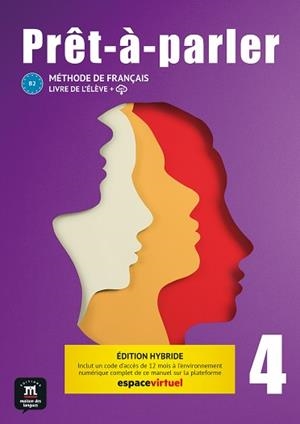PRÊT-À-PARLER 4 ÉD HYBRIDE LIVRE DE L'ÉLÈVE | 9788411571265 | BIRAS, PASCAL/CHEVRIER, ANNA/DURAND, BORIS/FAURITTE, FRANKIE/LESAGE, SOLENN/RODRIGUEZ TOMP, ARACELI | Llibreria Huch - Llibreria online de Berga 
