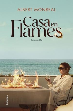 CASA EN FLAMES. LA NOVEL·LA | 9788466434270 | MONREAL CAMPMANY, ALBERT | Llibreria Huch - Llibreria online de Berga 