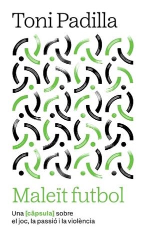 MALEÏT FUTBOL | 9791387801007 | PADILLA MONTOLIU, TONI | Llibreria Huch - Llibreria online de Berga 