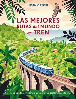 MEJORES RUTAS DEL MUNDO EN TREN, LAS | 9788408302452 | AA. VV. | Llibreria Huch - Llibreria online de Berga 
