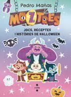 MOZTRES. JOCS, RECEPTES I HISTÒRIES DE HALLOWEEN | 9788466159197 | MAÑAS ROMERO, PEDRO | Llibreria Huch - Llibreria online de Berga 