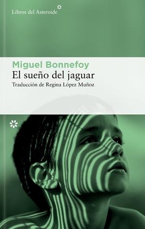 SUEÑO DEL JAGUAR, EL | 9788410178601 | BONNEFOY, MIGUEL | Llibreria Huch - Llibreria online de Berga 