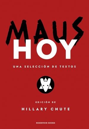 MAUS HOY | 9788419940100 | SPIEGELMAN, ART/CHUTE, HILLARY | Llibreria Huch - Llibreria online de Berga 