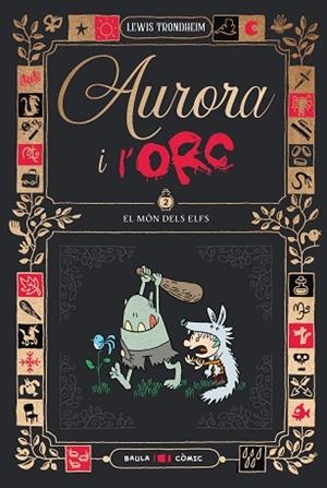 AURORA I L'ORC. EL MÓN DELS ELFS | 9788447953028 | TRONDHEIM, LEWIS | Llibreria Huch - Llibreria online de Berga 