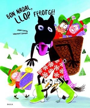 BON NADAL, LLOP FEROTGE! | 9788447954568 | LEROY, JEAN | Llibreria Huch - Llibreria online de Berga 