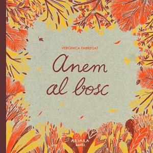 ANEM AL BOSC | 9788418972768 | FABREGAT, VERÓNICA | Llibreria Huch - Llibreria online de Berga 