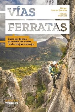 VÍAS FERRATAS | 9788491589945 | CANO RUIZ, ROBERTO IVÁN/LORENZO GONZÁLEZ, MIRIAM | Llibreria Huch - Llibreria online de Berga 
