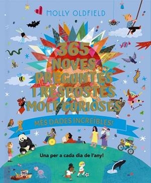 365 NOVES PREGUNTES I RESPOSTES MOLT CURIOSES. MÉS DADES INCREÏBLES! | 9788413494937 | OLDFIELD, MOLLY | Llibreria Huch - Llibreria online de Berga 