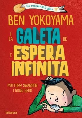 BEN YOKOYAMA I LA GALETA DE L'ESPERA INFINITA | 9788424676391 | SWANSON, MATTHEW | Llibreria Huch - Llibreria online de Berga 