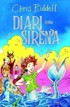 DIARI D'UNA SIRENA | 9788447955176 | RIDDELL, CHRIS | Llibreria Huch - Llibreria online de Berga 