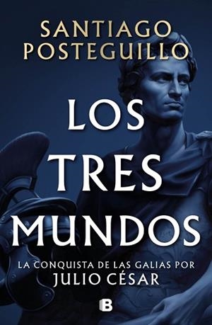 TRES MUNDOS, LOS (SERIE JULIO CÉSAR 3) | 9788466682701 | POSTEGUILLO, SANTIAGO | Llibreria Huch - Llibreria online de Berga 