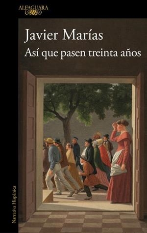 ASÍ QUE PASEN TREINTA AÑOS | 9791387846039 | MARÍAS, JAVIER | Llibreria Huch - Llibreria online de Berga 