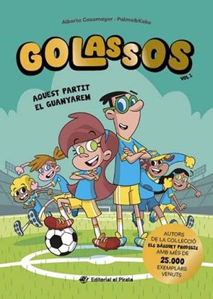 GOLASSOS 01 - AQUEST PARTIT EL GUANYAREM | 9788419912213 | CASAMAYOR, ALBERTO | Llibreria Huch - Llibreria online de Berga 